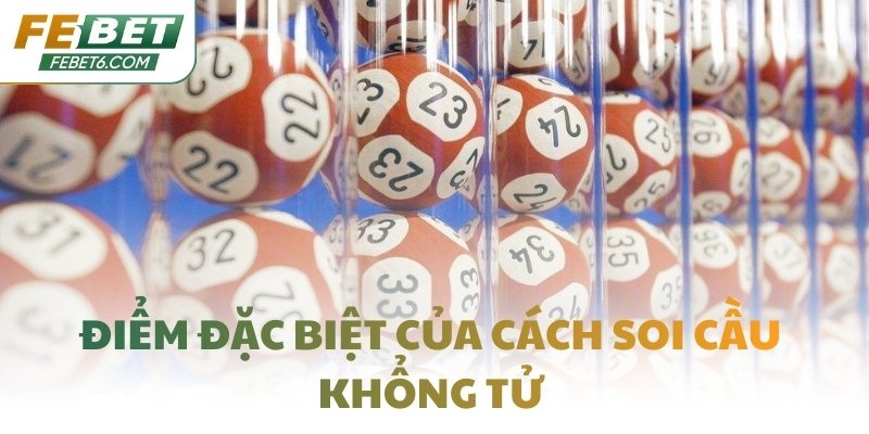 Điểm đặc biệt của cách soi cầu Khổng Tử
